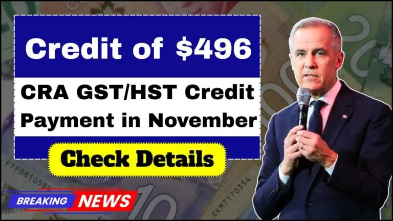 GST/HST credit Canada, CRA GST/HST credit 2025, $496 GST/HST credit, Canada tax credit eligibility, GST/HST payment dates November 2025, Canada low income tax credit, file 2024 tax return credit, Canada direct deposit CRA, income tax return Canada 2024, Canada benefit payments 2025,