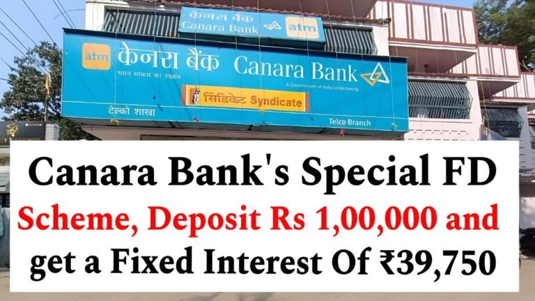 Canara Bank FD scheme, Canara Bank special FD, Canara Bank interest rate, FD return on 1 lakh, Canara Bank fixed deposit, high return FD India, best FD scheme 2025, Canara Bank investment plan, FD interest calculation, bank deposit schemes,