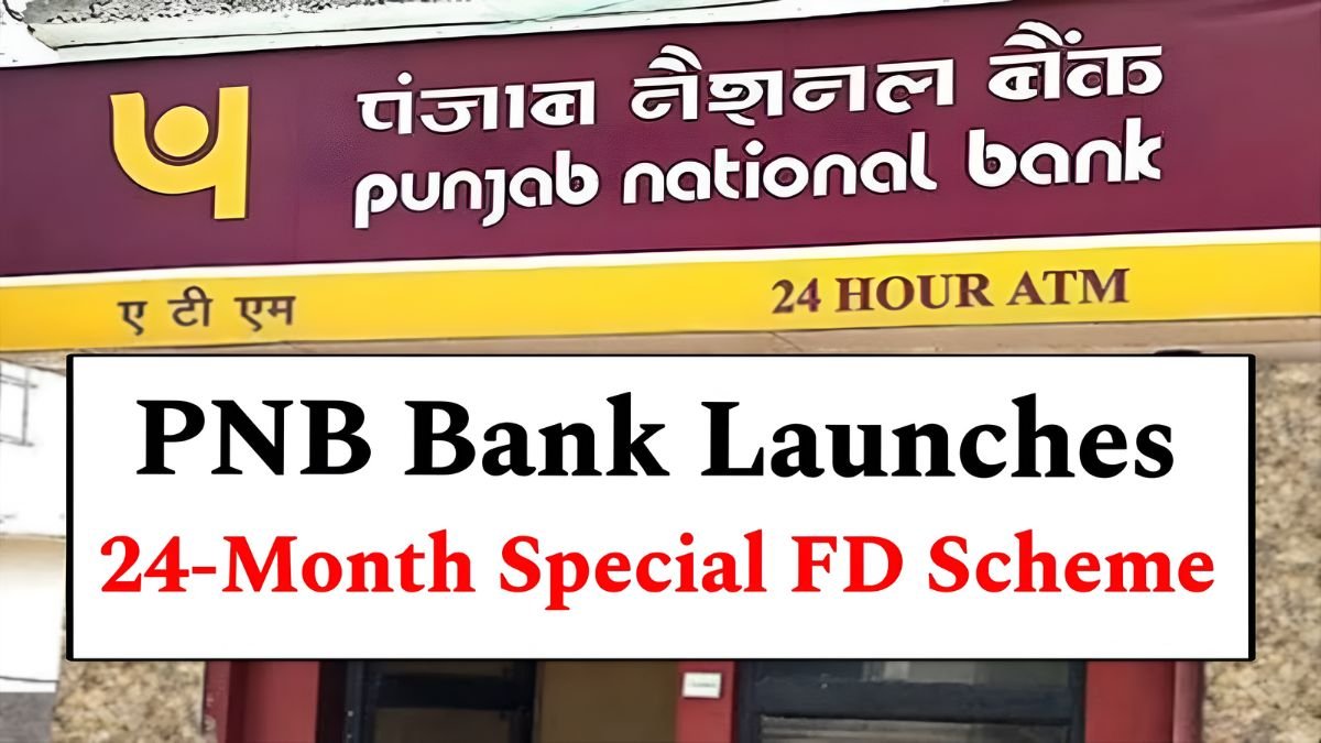 PNB FD Scheme : PNB Launches New 24-Month FD Scheme, Depositing ₹2 Lakh ...